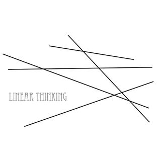 Linear Thinking