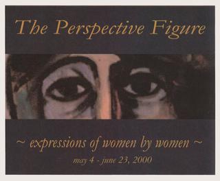 The Perspective Figure: Expressions of Women by Women