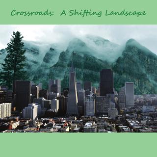 Crossroads: A Shifting Landscape