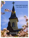 Fact Book 2010-2011 by Office of Institutional Research, Seton Hall University