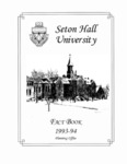 Fact Book 1993-1994 by Office of Institutional Research, Seton Hall University