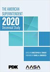 The American Superintendent: 2020 Decennial Study by Christopher Tienken and Daniel A. Domenech