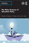 The Risky Business of Education Policy by Christopher Tienken