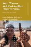 War, Women and Post-conflict Empowerment: Lessons from Sierra Leone by Fredline M'Cormack-Hale and Josephine Beoku-Betts