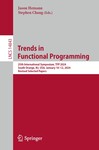 Trends in Functional Programming: 25th International Symposium, TFP 2024 by Jason Hemann Ph.D. and Stephen Chang