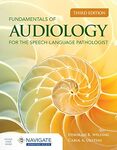 Fundamentals of Audiology for the Speech-Language Pathologist by Deborah R. Welling and Carol A. Ukstins