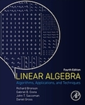 Linear Algebra: Algorithms, Applications, and Techniques by Richard Bronson, Gabriel B. Costa, John T. Saccoman, and Daniel J. Gross
