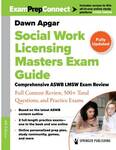 Social Work Licensing Masters Exam Guide: Comprehensive ASWB LMSW Exam Review with Full Content Review, 300+ Total Questions, and a Practice Exam by Dawn Apgar