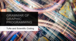 Grammar of Graphic Programming: Tufte and Scientific Coding by Jason Bundy