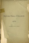 Catalogue of the officers and students of Seton Hall College 1876 by Seton Hall College